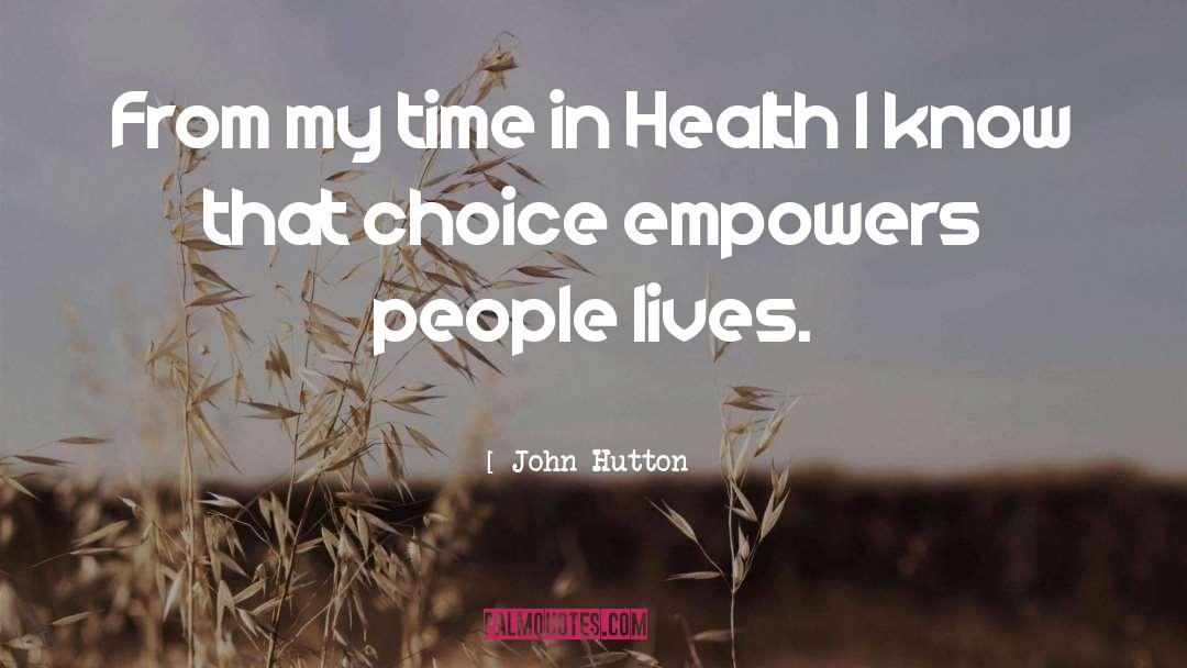 Empowers quotes by John Hutton