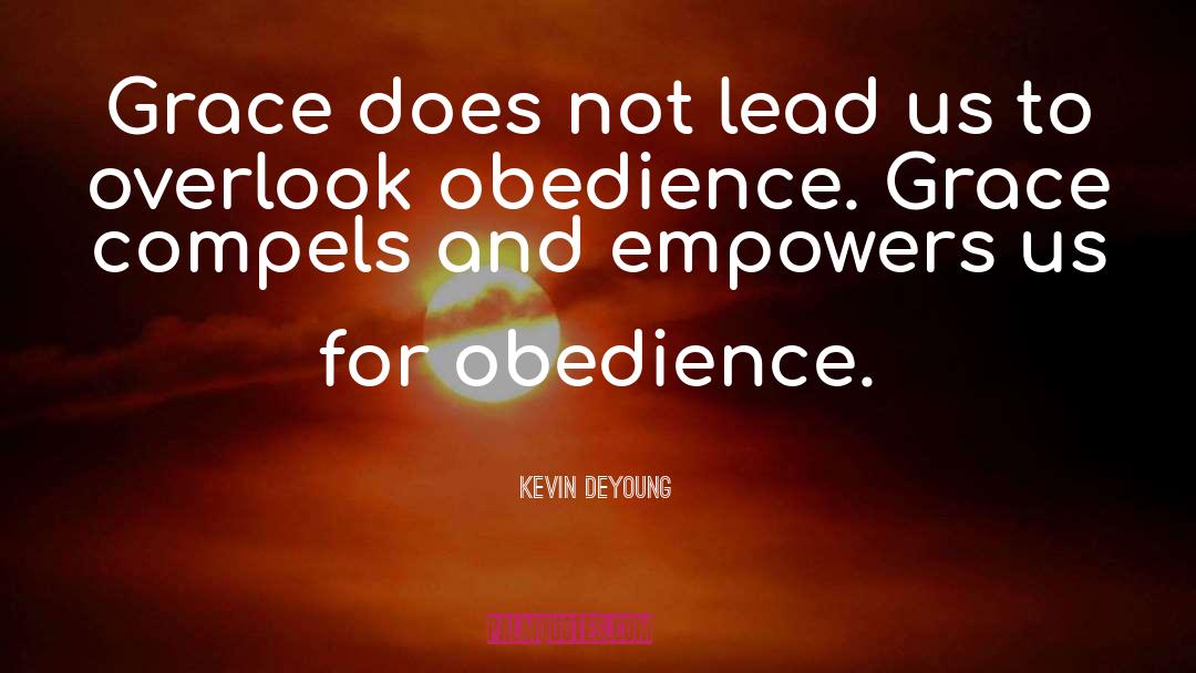 Empowers quotes by Kevin DeYoung