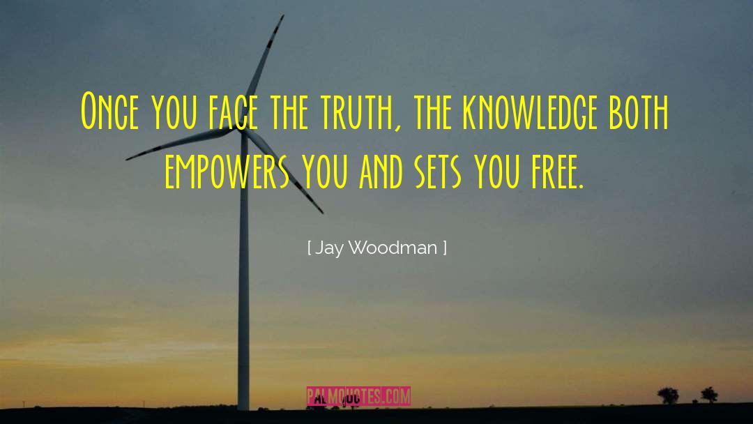 Empowers quotes by Jay Woodman