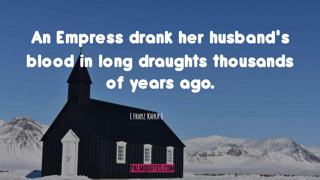 Empress quotes by Franz Kafka