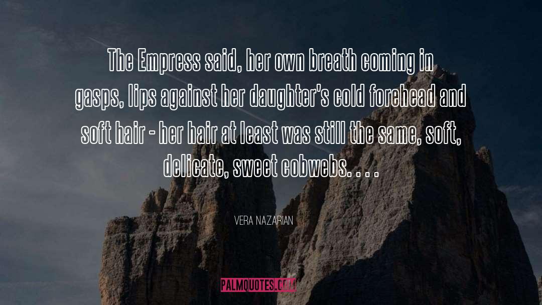 Empress quotes by Vera Nazarian