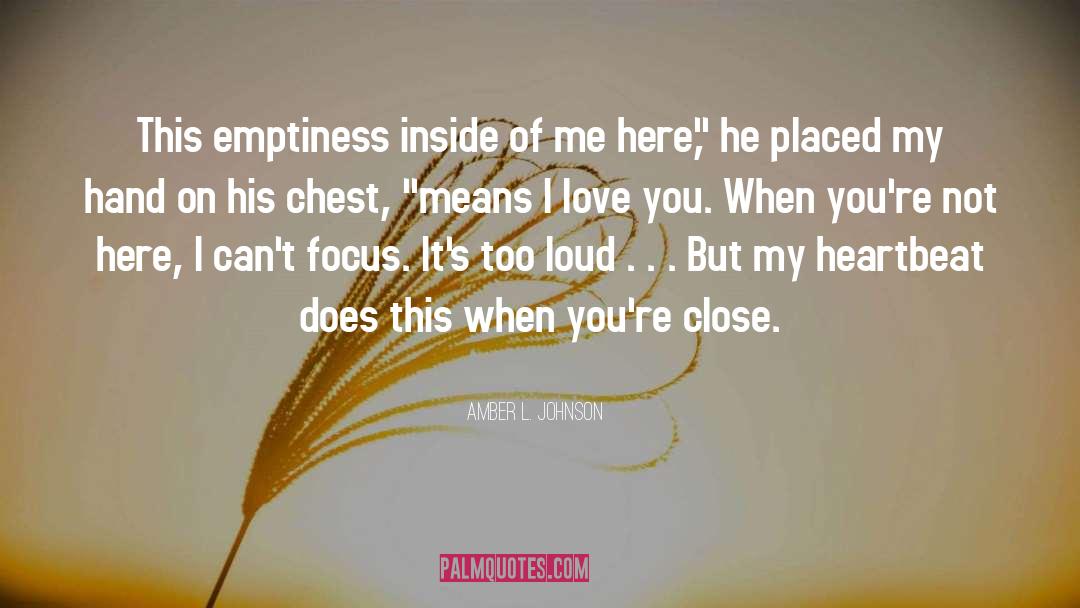 Emptiness Inside quotes by Amber L. Johnson