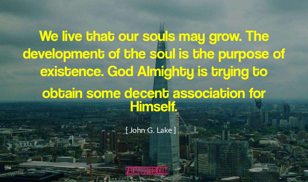 Emptiness Of Our Souls quotes by John G. Lake