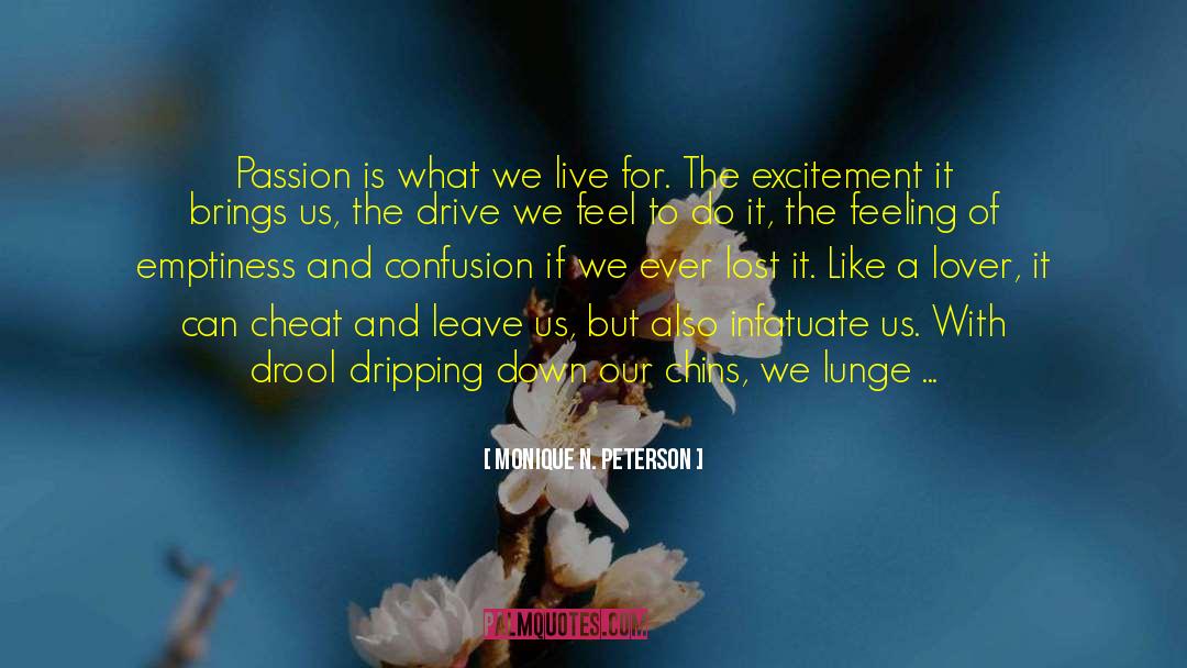 Emptiness Of Our Souls quotes by Monique N. Peterson