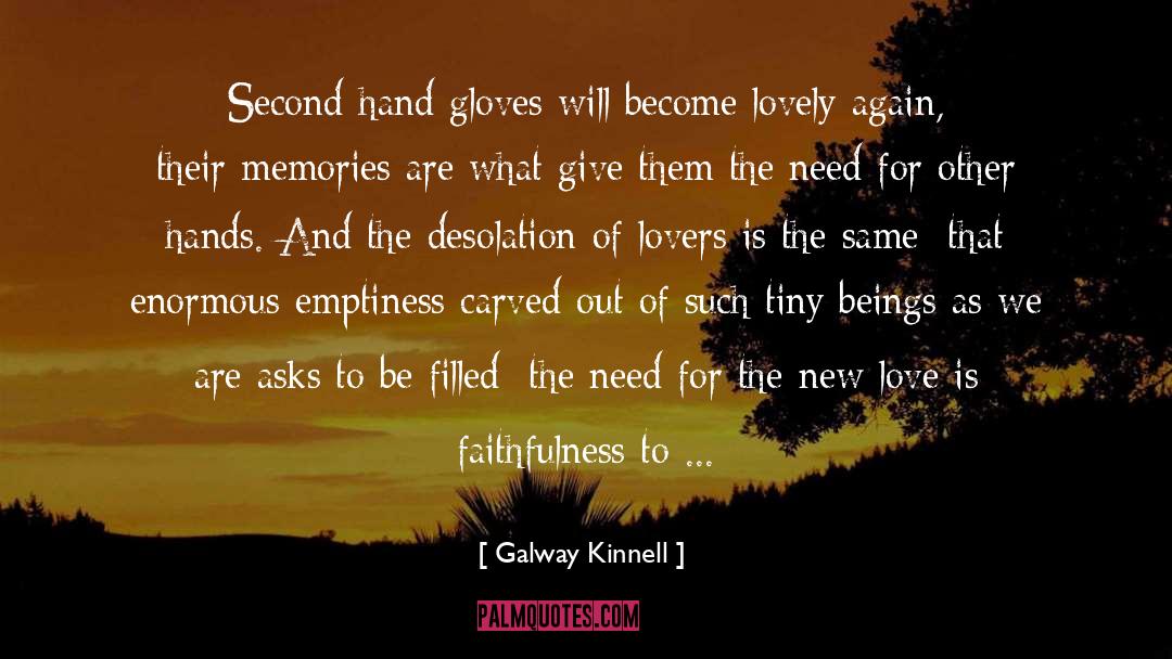Emptiness quotes by Galway Kinnell