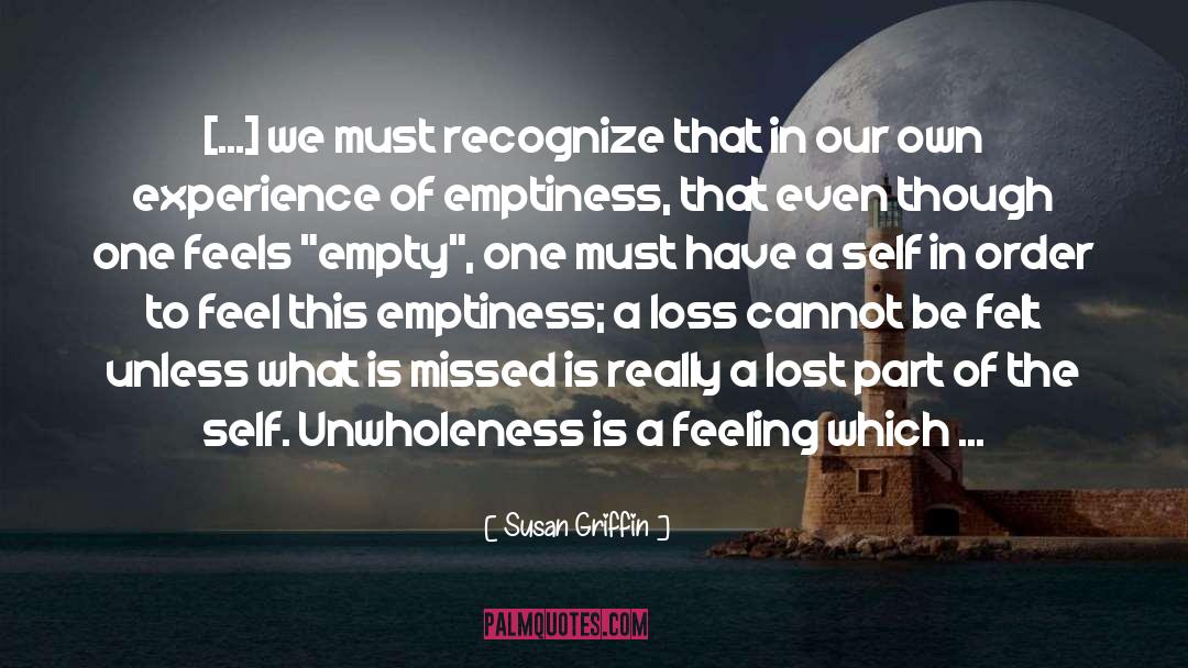 Emptiness quotes by Susan Griffin