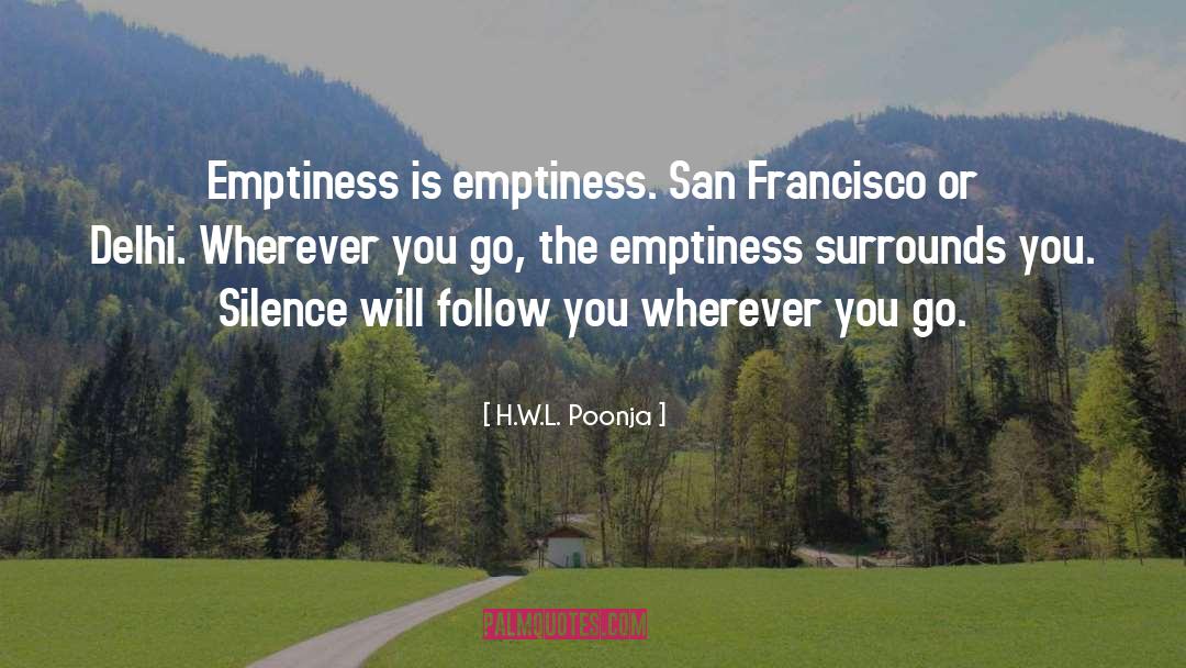 Emptiness quotes by H.W.L. Poonja