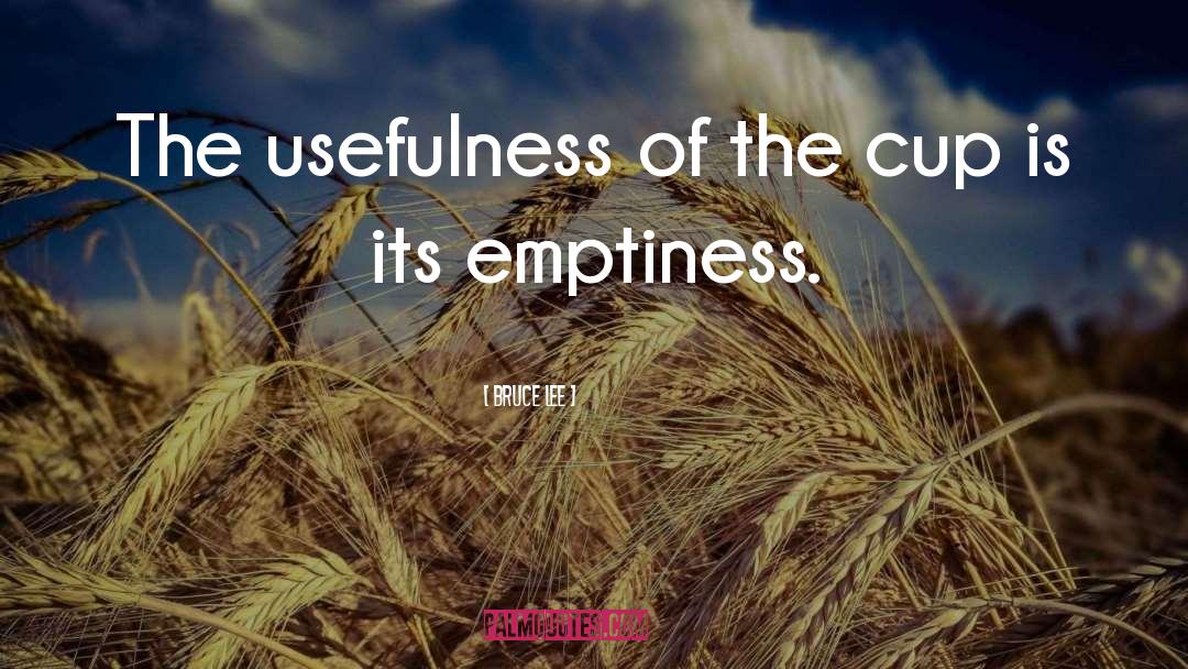 Emptiness quotes by Bruce Lee