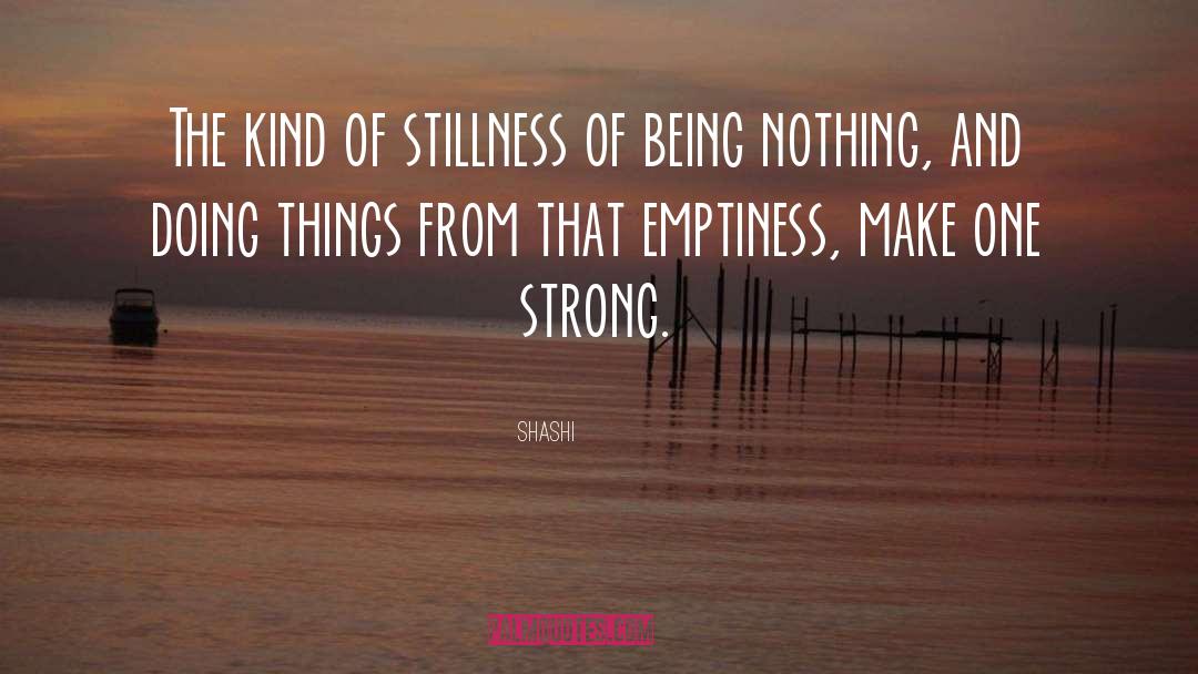 Emptiness quotes by Shashi