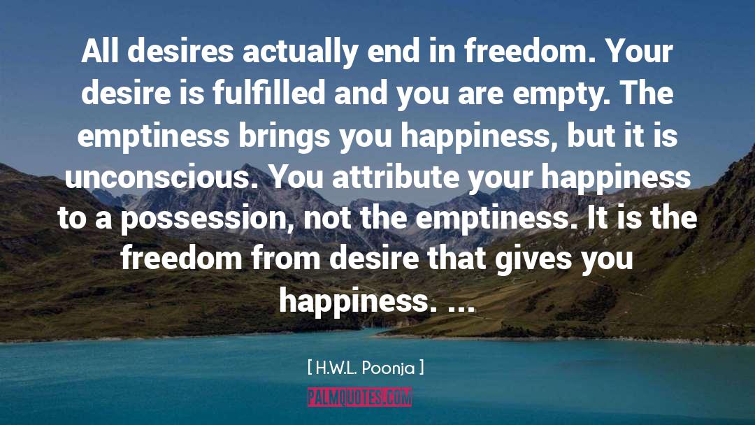 Emptiness quotes by H.W.L. Poonja