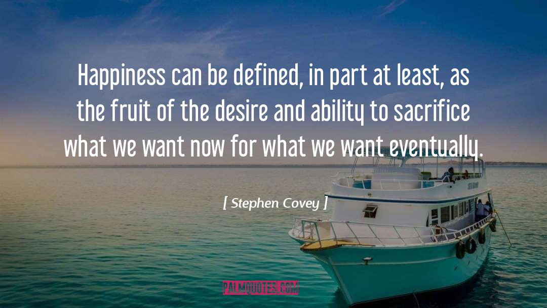 Emptiness Sacrifice quotes by Stephen Covey