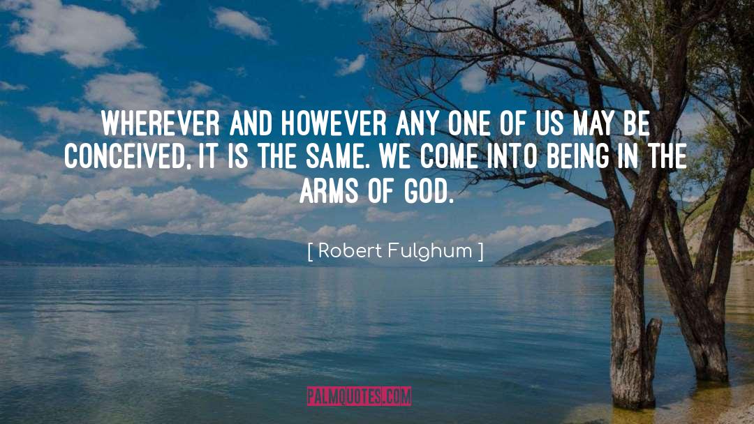 Empty Arms quotes by Robert Fulghum