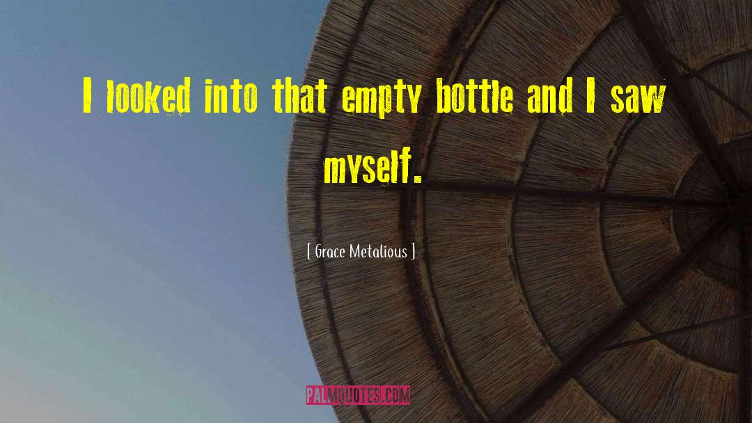 Empty Bottles quotes by Grace Metalious