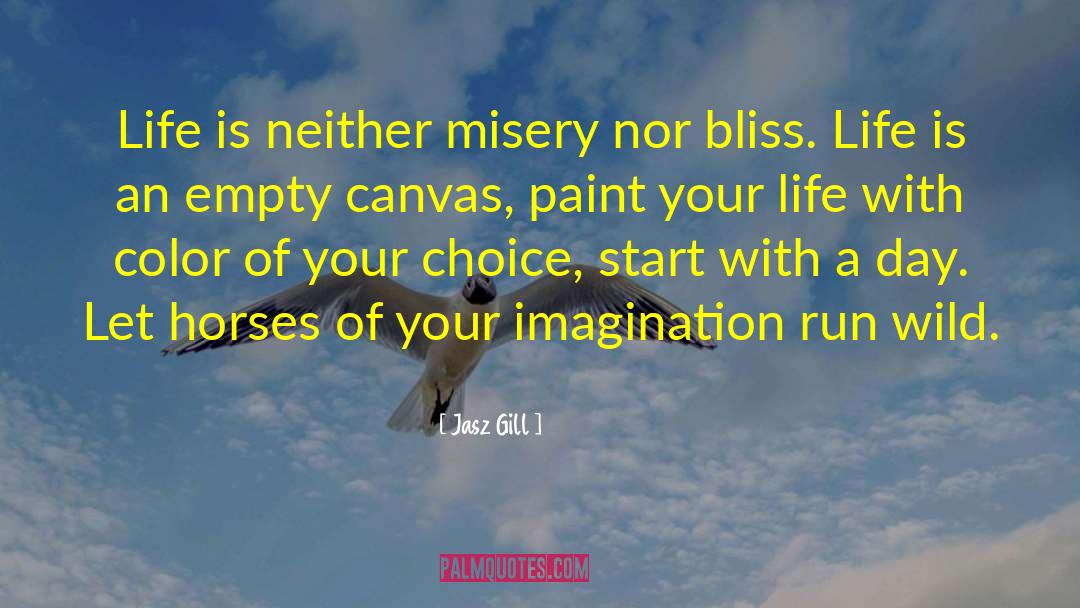 Empty Canvas quotes by Jasz Gill
