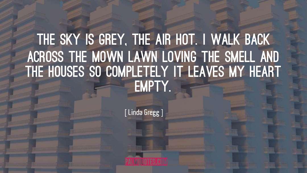 Empty Hands quotes by Linda Gregg