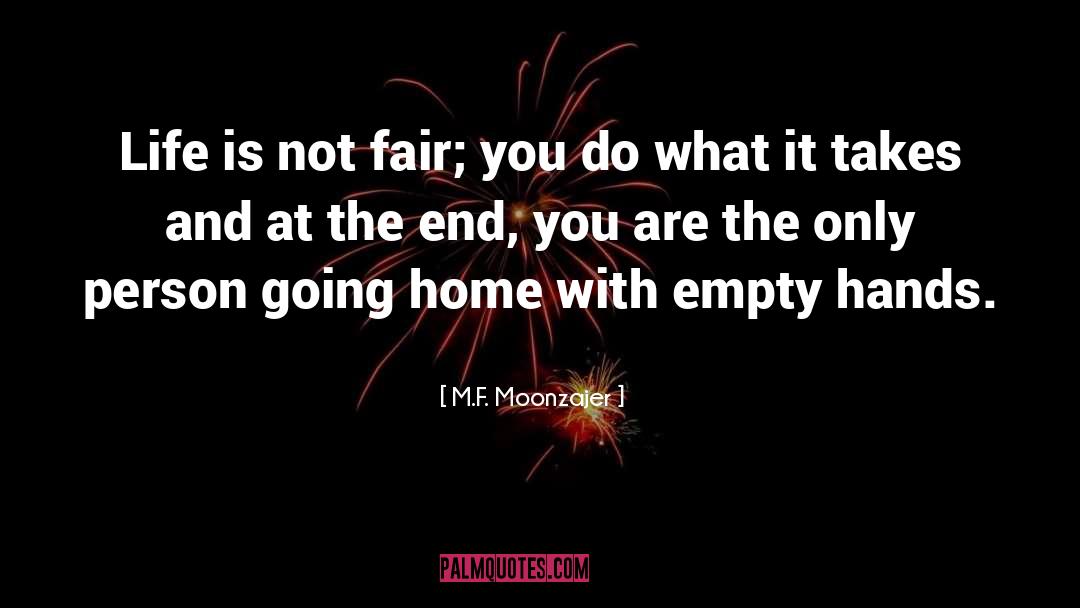 Empty Hands quotes by M.F. Moonzajer