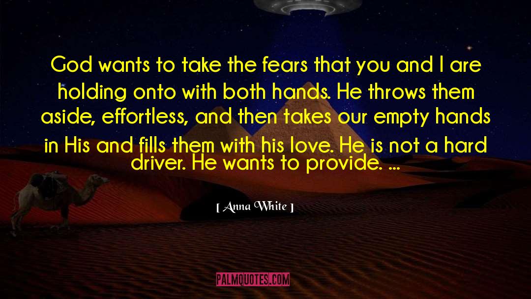 Empty Hands quotes by Anna White