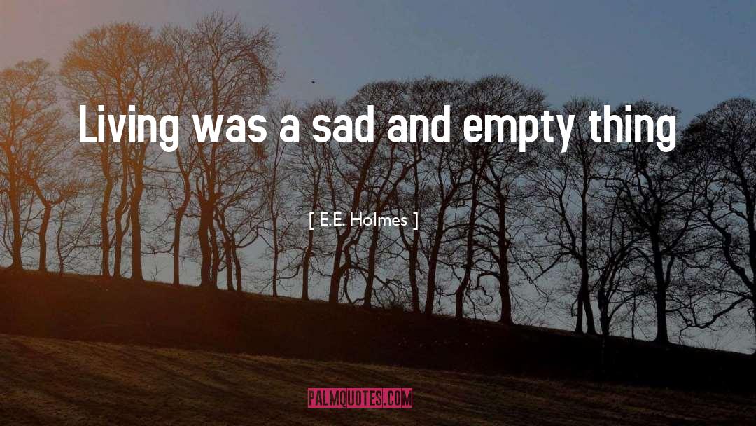 Empty Heads quotes by E.E. Holmes