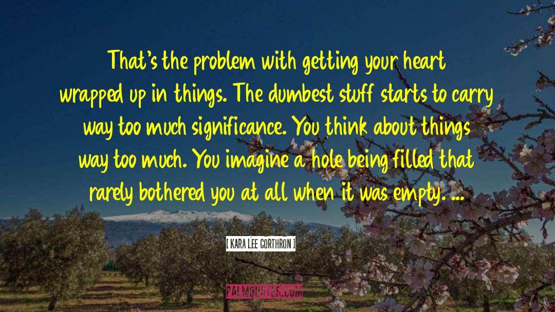 Empty Heart quotes by Kara Lee Corthron