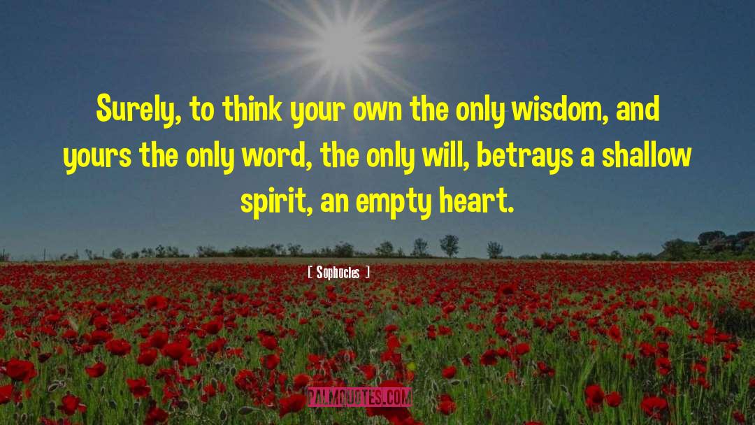 Empty Heart quotes by Sophocles