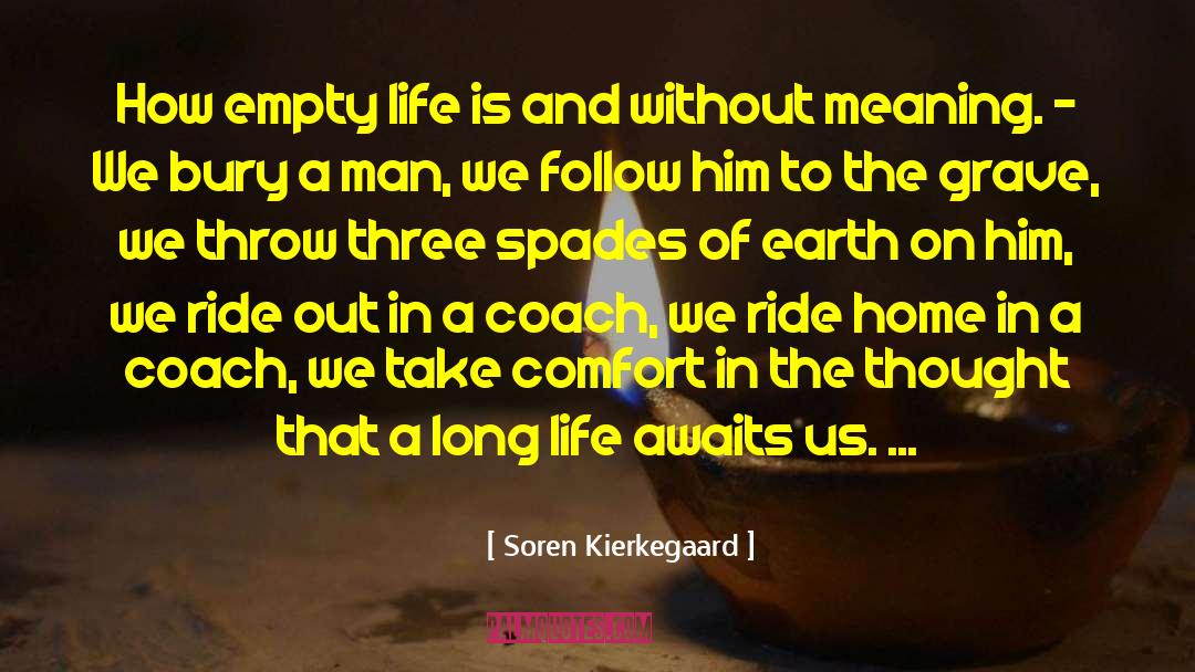 Empty Life quotes by Soren Kierkegaard
