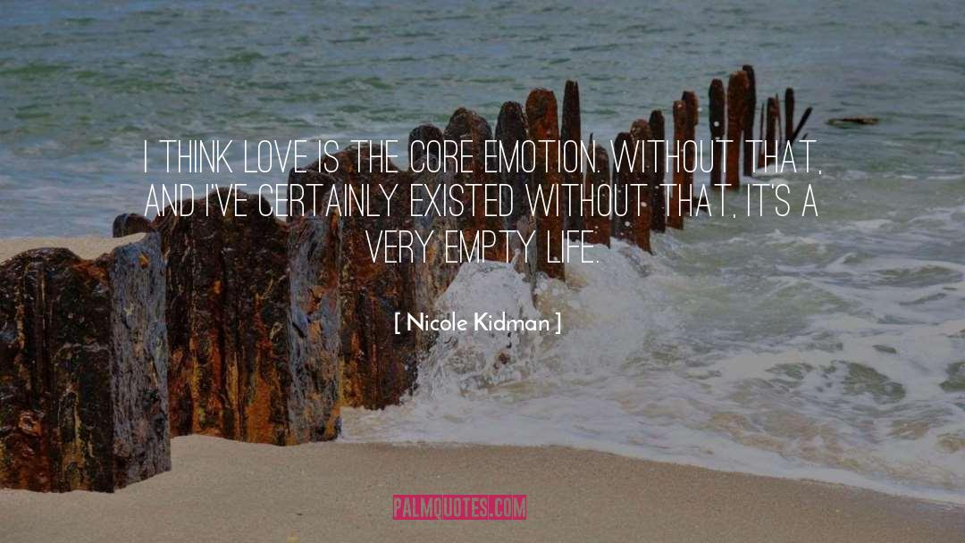 Empty Life quotes by Nicole Kidman