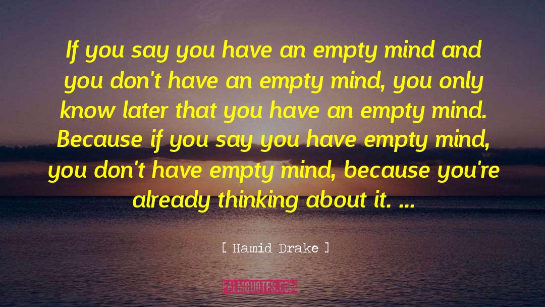 Empty Mind quotes by Hamid Drake