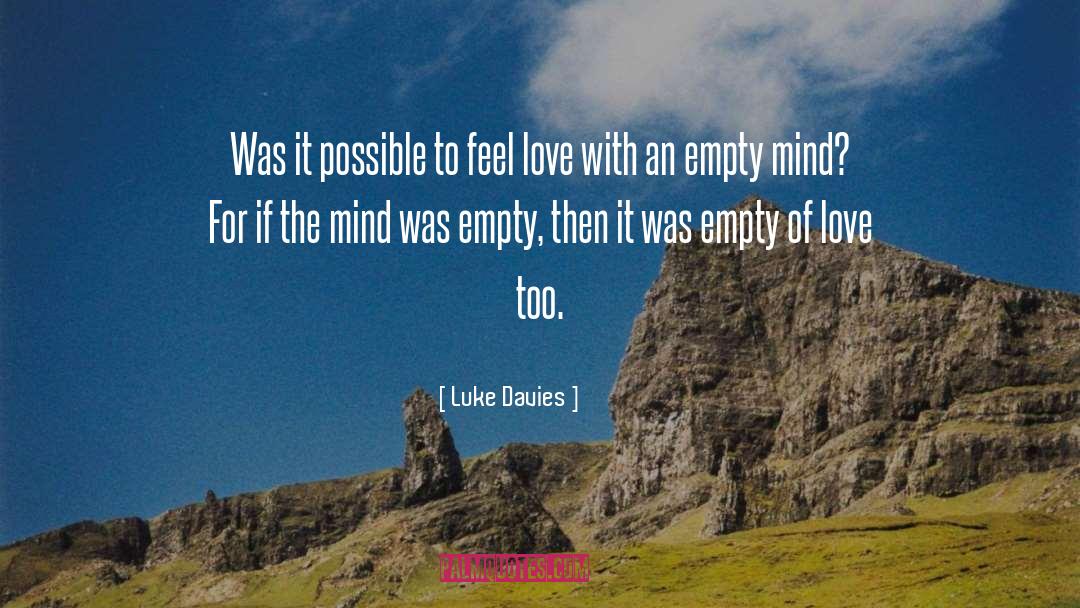 Empty Mind quotes by Luke Davies