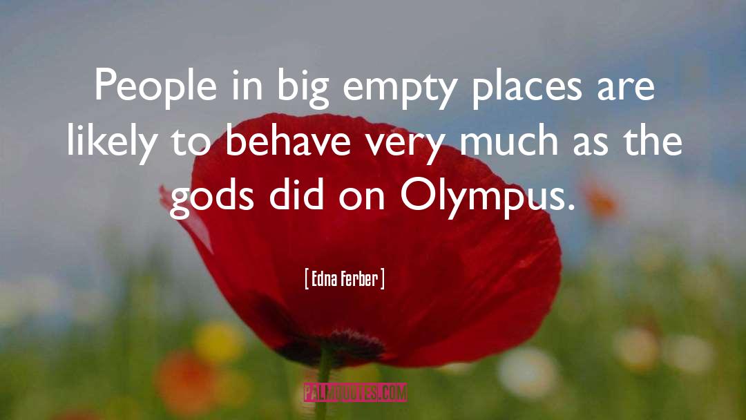 Empty Places quotes by Edna Ferber