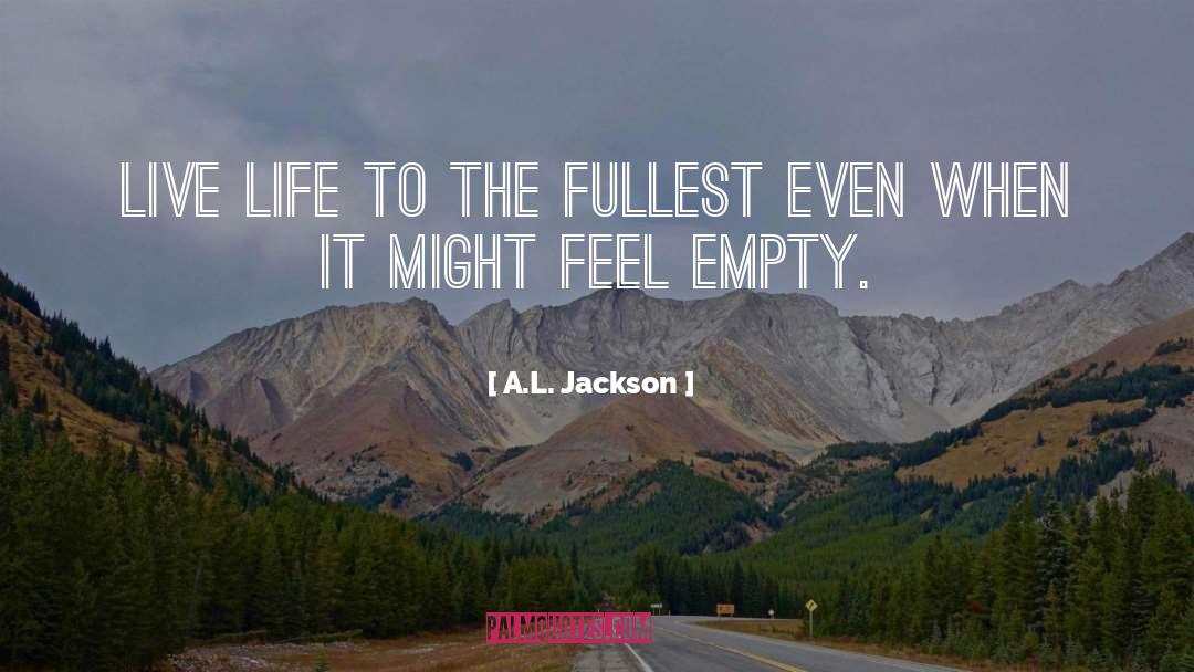 Empty Places quotes by A.L. Jackson