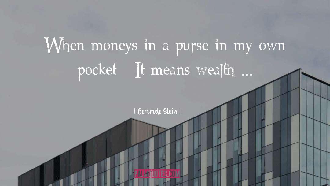 Empty Pocket quotes by Gertrude Stein