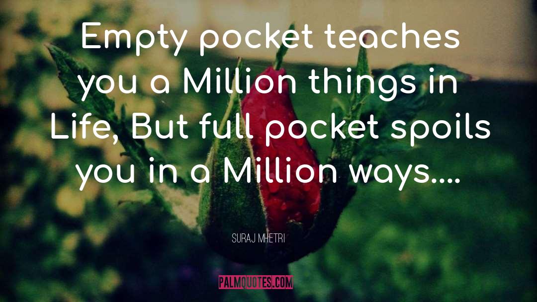 Empty Pocket quotes by Suraj Mhetri