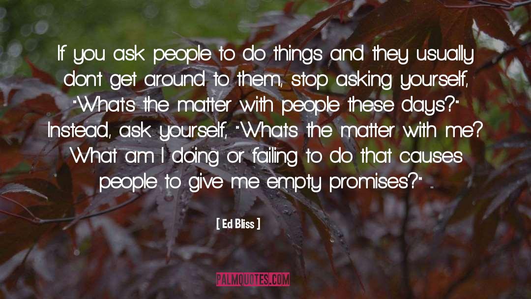 Empty Promises quotes by Ed Bliss