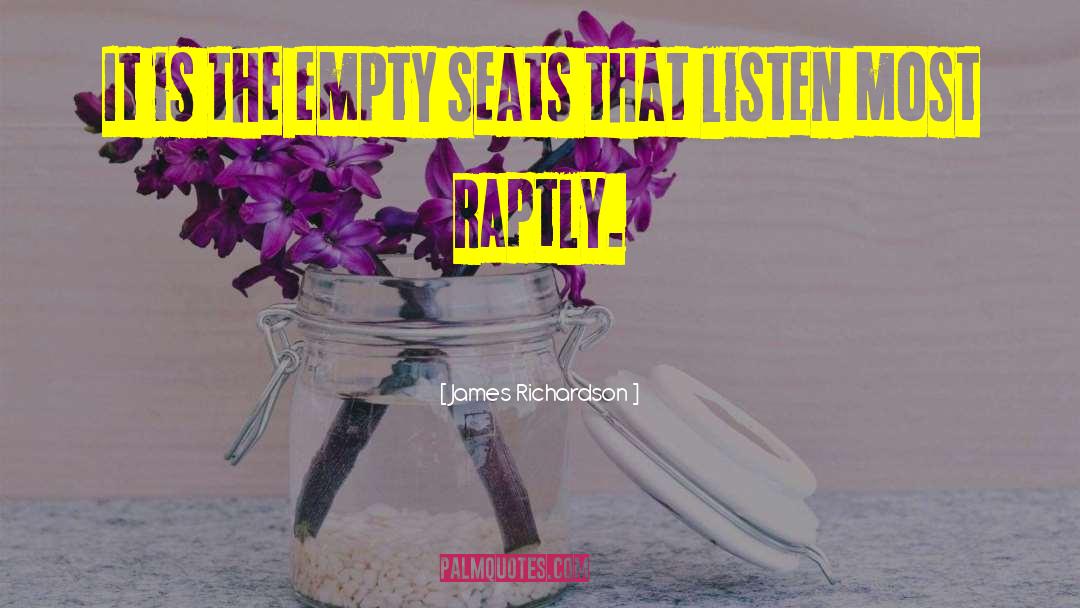 Empty Seats quotes by James Richardson