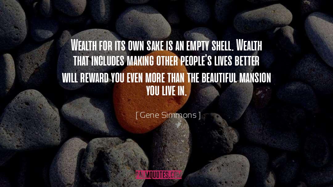 Empty Shell quotes by Gene Simmons