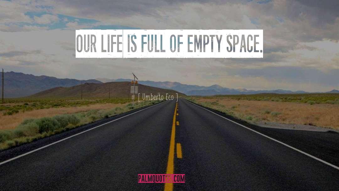Empty Space quotes by Umberto Eco