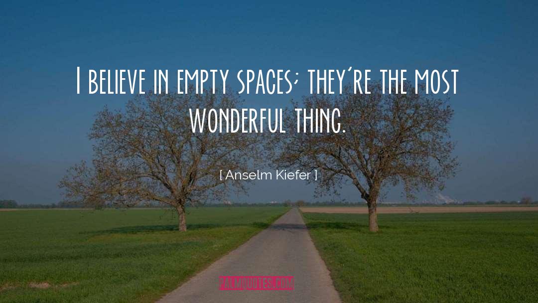 Empty Spaces quotes by Anselm Kiefer