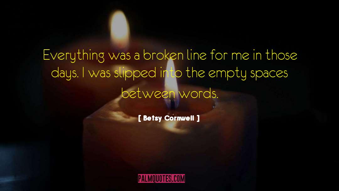 Empty Spaces quotes by Betsy Cornwell