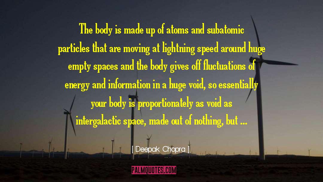 Empty Spaces quotes by Deepak Chopra