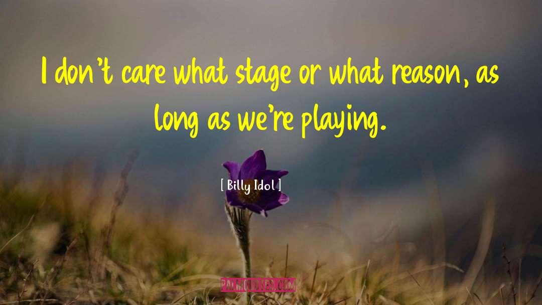 Empty Stage quotes by Billy Idol