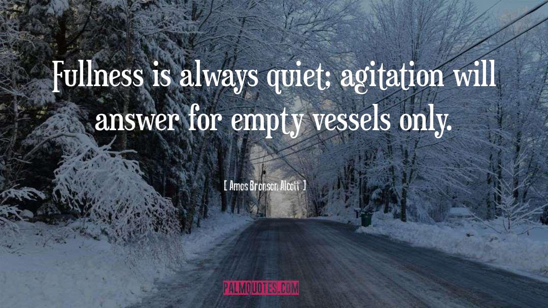 Empty Vessels quotes by Amos Bronson Alcott