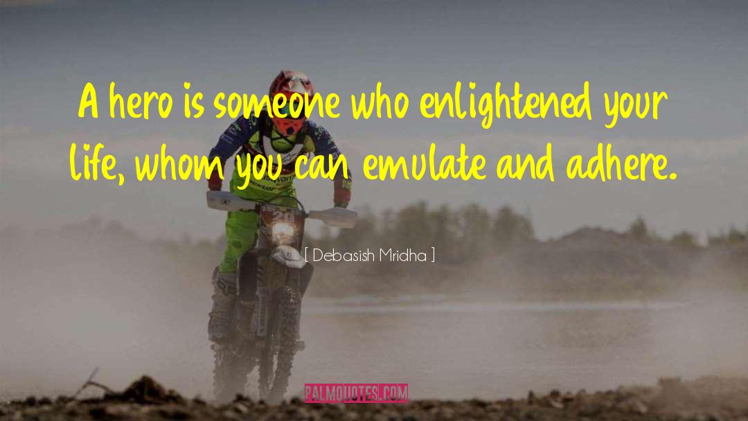 Emulate quotes by Debasish Mridha