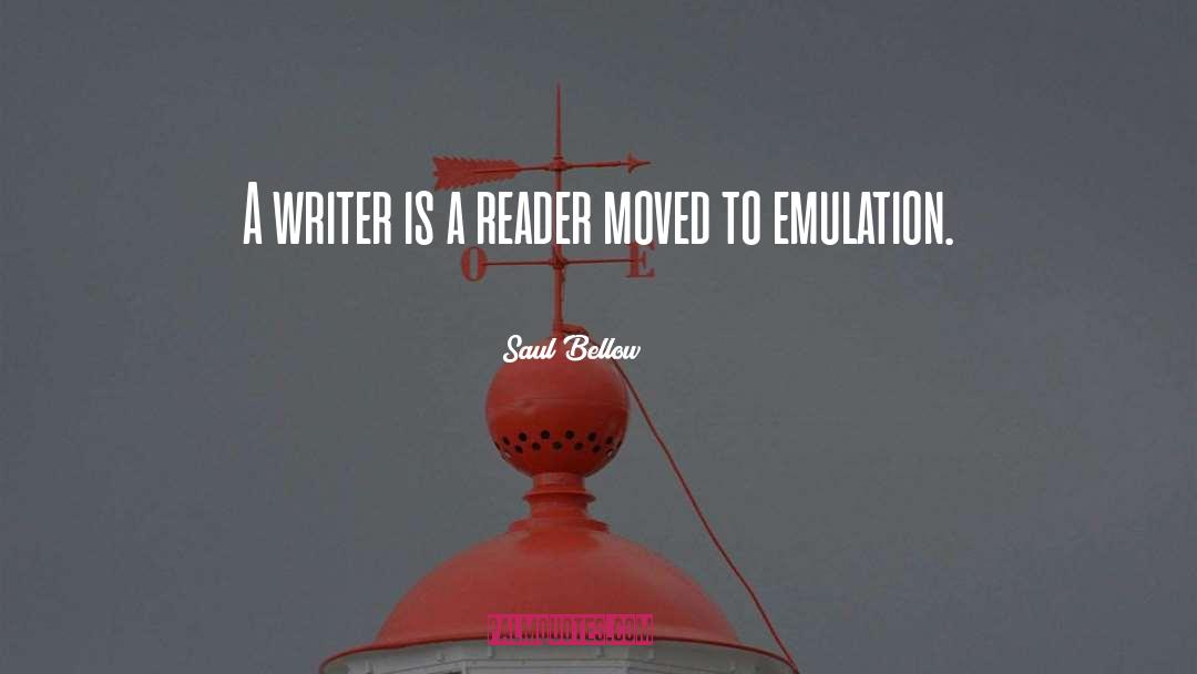 Emulation quotes by Saul Bellow