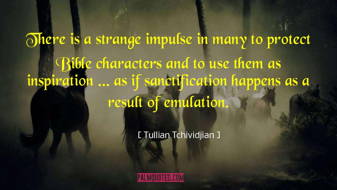 Emulation quotes by Tullian Tchividjian