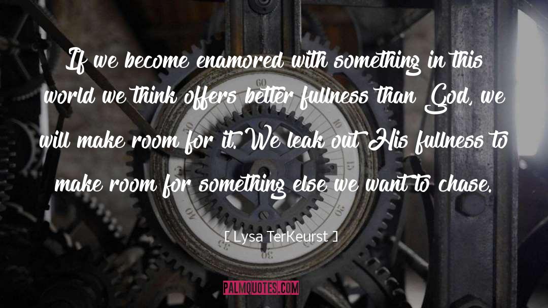 Enamored quotes by Lysa TerKeurst