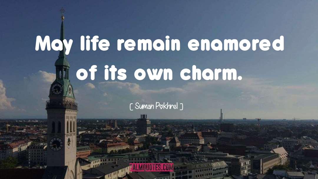 Enamored quotes by Suman Pokhrel