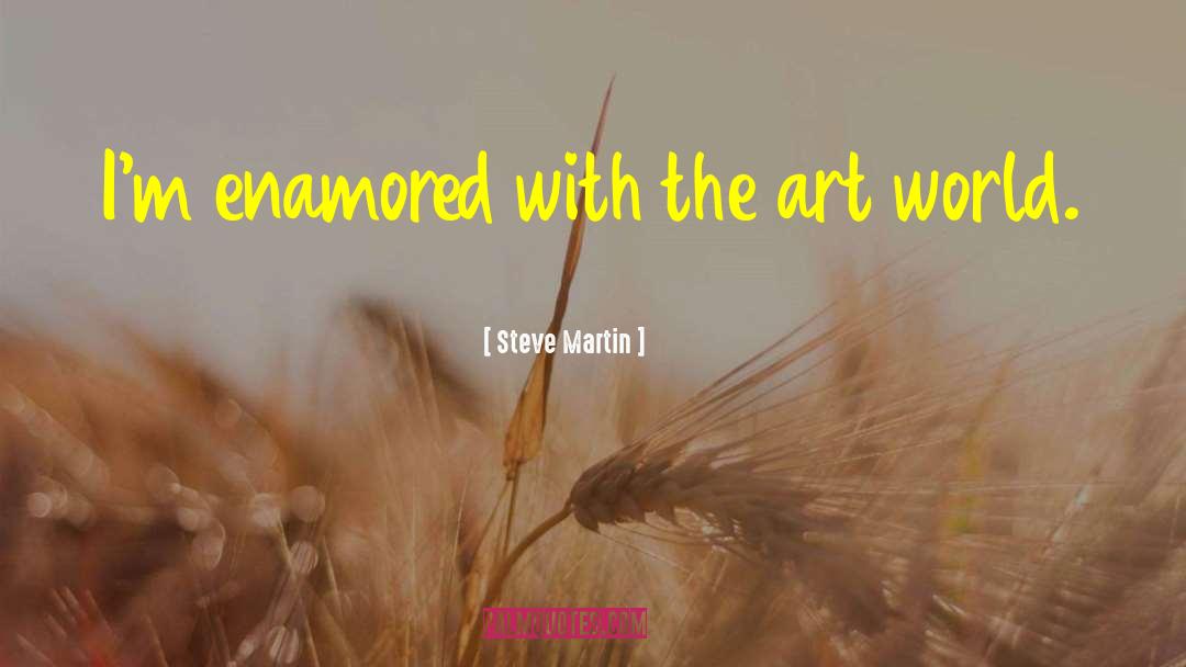 Enamored quotes by Steve Martin