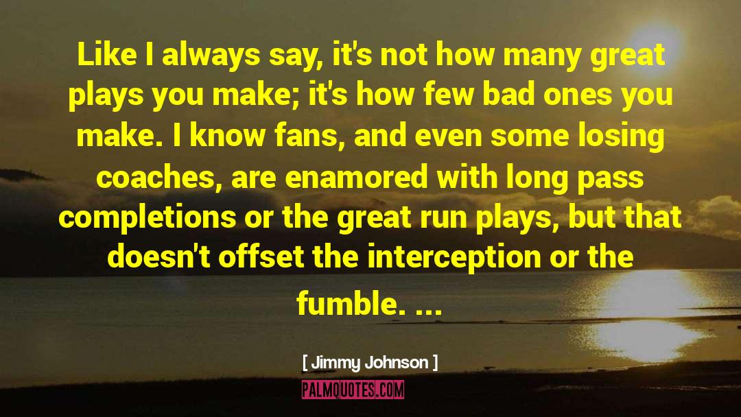 Enamored quotes by Jimmy Johnson