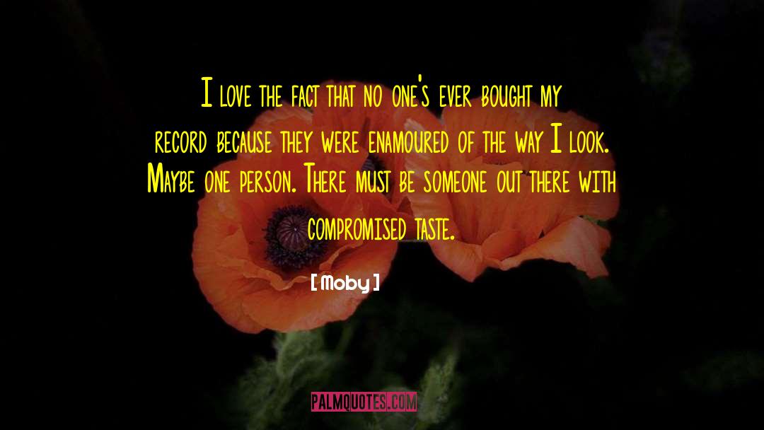 Enamoured quotes by Moby