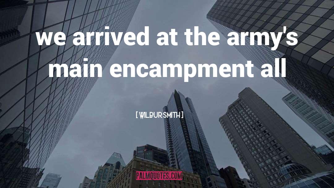 Encampment quotes by Wilbur Smith